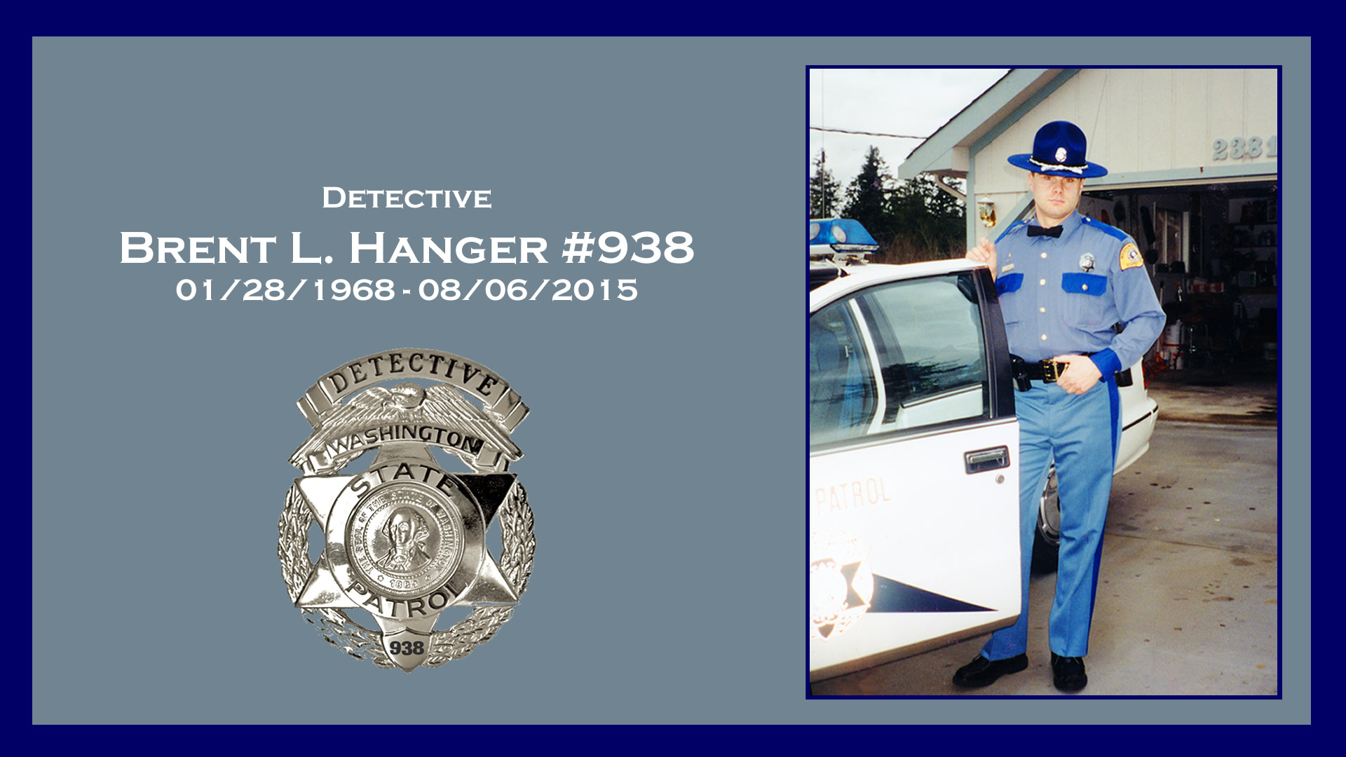 Detective Brent L. Hanger | Washington State Patrol, Washington Detective Brent L. Hanger | Washington State Patrol, Washington